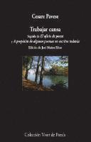 bokomslag Trabajar cansa ; El oficio de poeta ; A propósito de algunos poemas no escritos todavía