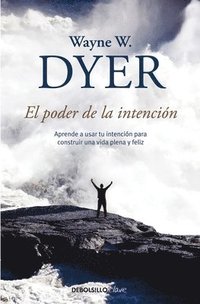 bokomslag El Poder de la Intencion / The Power of Intention