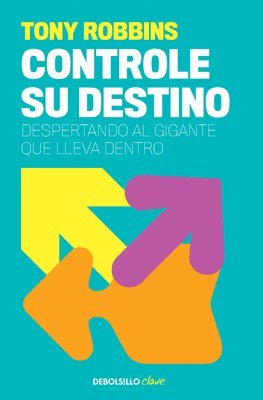 Anthony Robbins - Tony Robbins: Controle Su Destino / Control Your Destiny: Awaken the Giant Within, Häftad