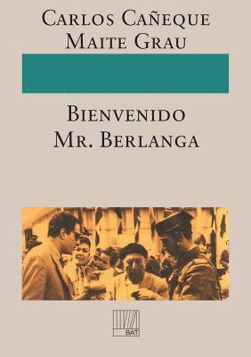 ¡Bienvenido Mr. Berlanga! 1