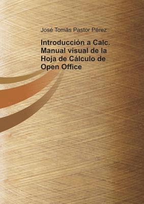 bokomslag Introduccin a Calc. Manual visual de la Hoja de Clculo de Open Office