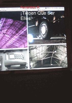 Fementido R, Fementido R. - ¡Tienen Que Ser Ellos!, Häftad