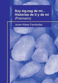 bokomslag Soy zig-zag de mí... Historias de ti y de mí