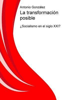 Antonio González - La transformación posible, Häftad