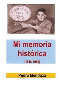 bokomslag Mi memoria historica (1948-1988)