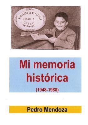 bokomslag Mi memoria histrica (1948-1988)