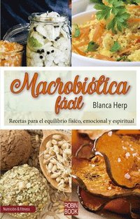 bokomslag Macrobiótica Fácil: Recetas Para El Equilibrio Físico, Emocional Y Espiritual