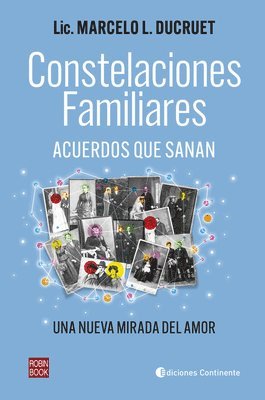 Constelaciones Familiares: Acuerdos Que Sanan (Una Nueva Mirada del Amor) 1