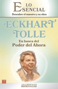 bokomslag Eckhart Tolle (En Busca del Poder del Ahora) / Eckhart Tolle (in Search of the Power of Now): Descubre El Maestro Y Su Obra / Discover the Master and