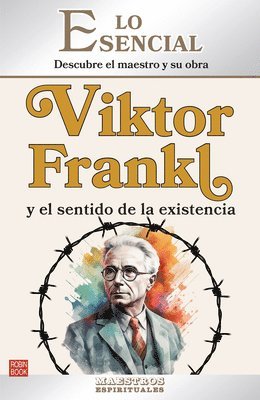 bokomslag Viktor Frankl Y El Sentido de la Existencia / Viktor Frankl and the Meaning of Existence: Descubre El Maestro Y Su Obra / Discover the Master and His