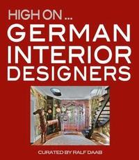 bokomslag High On German Interior Designers