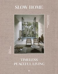 bokomslag Slow Home: Architecture and Interiors for a Gentle Life