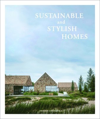 Francesc Zamora - Sustainable And Stylish Homes, Inbunden