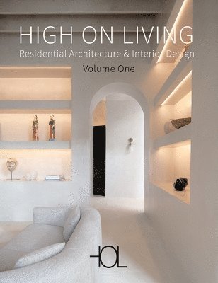 High on Living: Residential Architecture & Interior Design 1