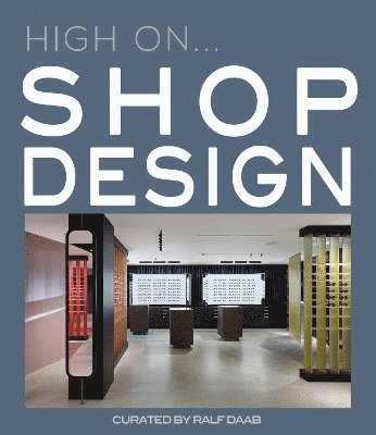 High On… Shop Design