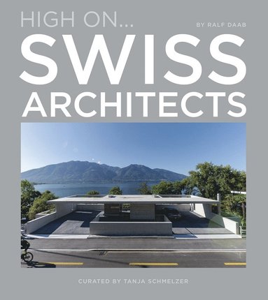 bokomslag High On? Swiss Architects