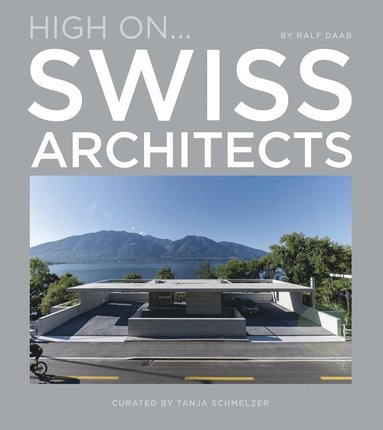 bokomslag High On... Swiss Architects