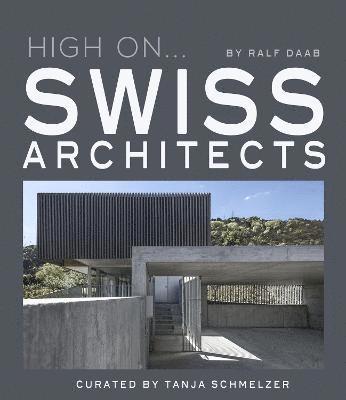 High On... Swiss Architects 1