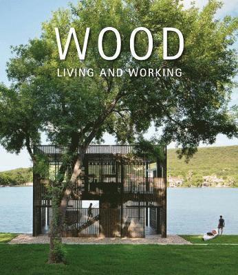 bokomslag Wood: Living and Working