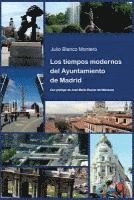 bokomslag Los tiempos modernos del Ayuntamiento de Madrid