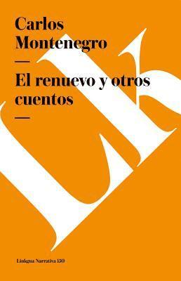 Carlos Montenegro - El renuevo y otros cuentos, Häftad