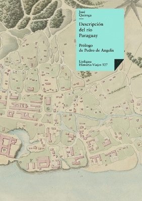 José Quiroga, José - Descripción del río Paraguay, Häftad