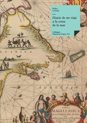 Pedro Lozano - Diario de un viaje a la costa de la mar Magallánica, Häftad