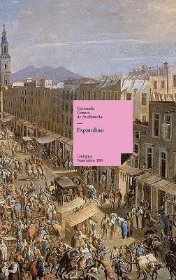 Gertrudis Gómez de Avellaneda - Espatolino, Inbunden