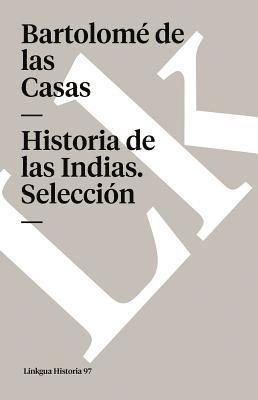 bokomslag Historia de las Indias: Selección