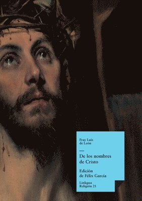 Fray Luis de León, Félix García - De los nombres de Cristo, Inbunden