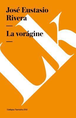 José Eustasio Rivera, Juan Loveluck - La vorágine, Häftad