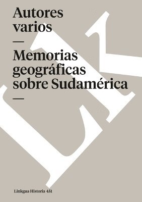 bokomslag Memorias geogrficas sobre Sudamrica