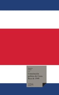 bokomslag Constitucin Poltica de Costa Rica 1949 con reformas hasta el 2003