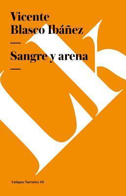 Vicente Blasco Ibáñez - Sangre Y Arena, Häftad
