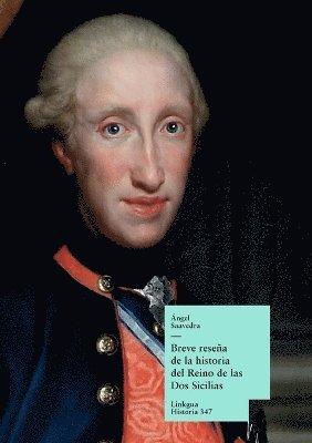 Ángel Saavedra Duque de Rivas, Ángel Saavedra. Duque de Rivas - Breve reseña de la historia del reino de las Dos Sicilias, Häftad