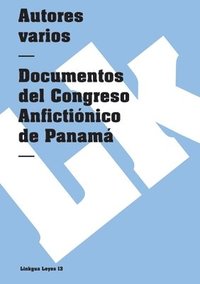 bokomslag Documentos del Congreso Anfictiónico de Panamá