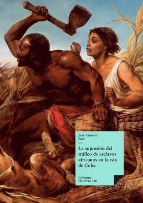 bokomslag supresión del tráfico de esclavos africanos en la isla de Cuba