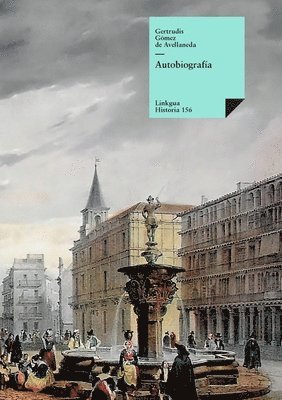 Gertrudis Gómez de Avellaneda - Autobiografía, Häftad