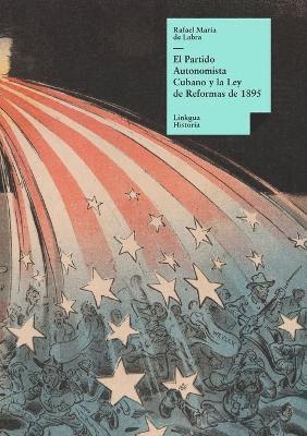 bokomslag Partido Autonomista Cubano y la Ley de Reformas de 1895