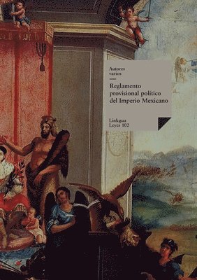 Autores Varios - Reglamento provisional político del Imperio Mexicano de 1822, Häftad