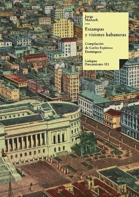 Jorge Mañach Y Robato, Jorge Mañach Y. Robato, Jorge Mañach y Robato, Carlos Espinosa Domínguez - Estampas y visiones habaneras, Häftad