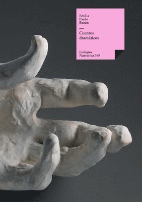 Emilia Pardo Bazán - Cuentos dramáticos, Inbunden