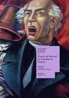 José Joaquín Fernández de Lizardi, Héctor Azar - El grito de libertad en el pueblo de Dolores, Inbunden