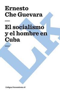 bokomslag El socialismo y el hombre en Cuba