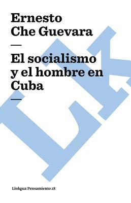 bokomslag El Socialismo Y El Hombre En Cuba