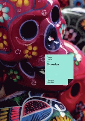 Oscar Lewis - Tepoztlán, Häftad