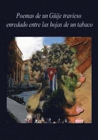 bokomslag Poemas de un Güije travieso enredado entre las hojas de un tabaco