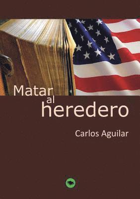 Matar al heredero 1