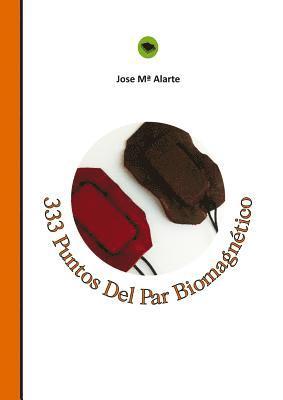 Jose Alarte Ma, Jose Alarte Mª - 333 Puntos Del Par Biomagnetico, Häftad