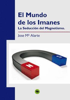 Jose Alarte Ma, Jose Alarte Mª - Mundo de los Imanes, Häftad